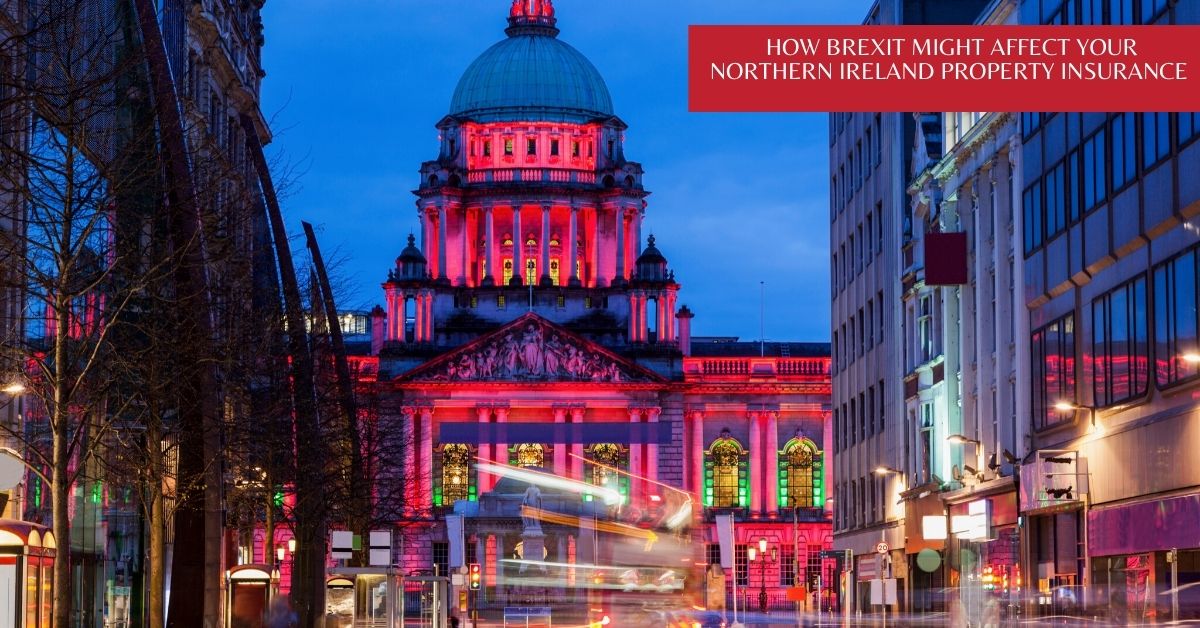 How Brexit might affect your Northern Ireland property insurance